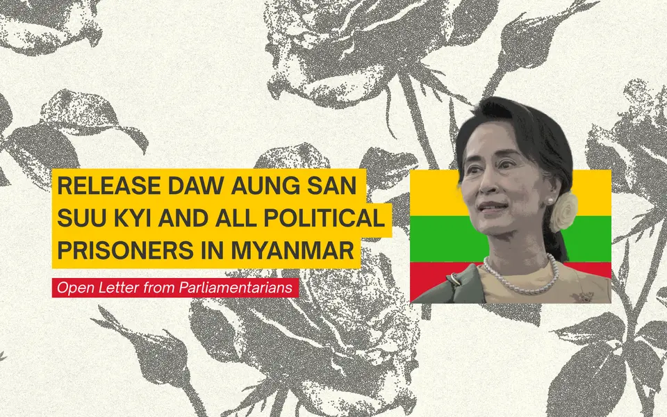 Open Letter from Parliamentarians: A Call on ASEAN and Its Member States to Demand the Release of Daw Aung San Suu Kyi and All Political Prisoners in Myanmar