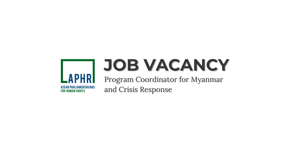 Job Vacancy: Program Coordinator for Myanmar and Crisis Response