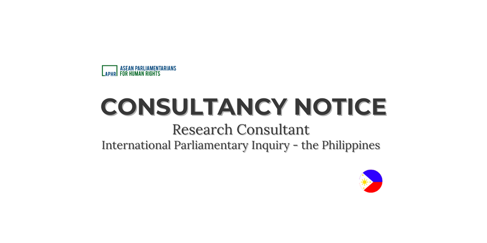 Consultancy Notice – Research Consultant International Parliamentary Inquiry – Southeast Asia: Inquiry  on the Adverse Impacts of Industry Activities on the Environment in the Philippines